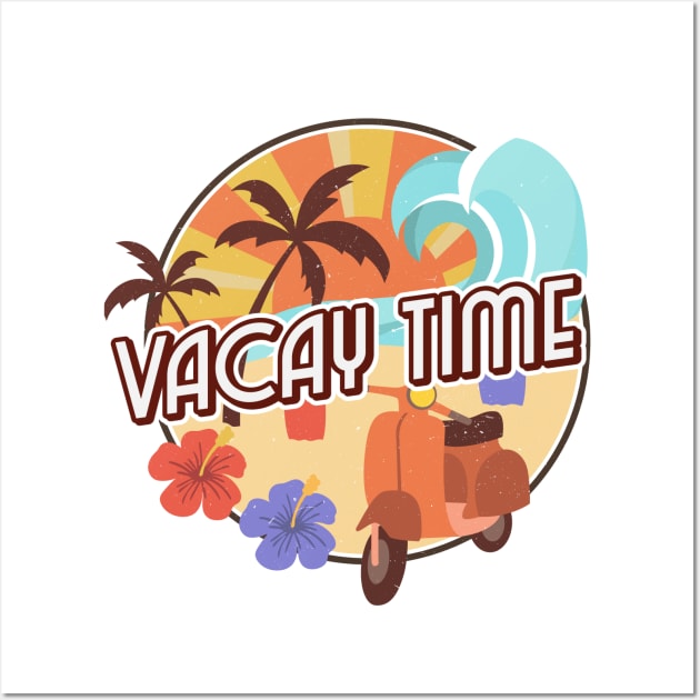 Vacay Time Wall Art by Artisan